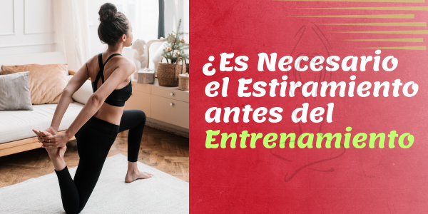 ¿Es Necesario el Estiramiento antes del Entrenamiento? Lo que la Ciencia Dice