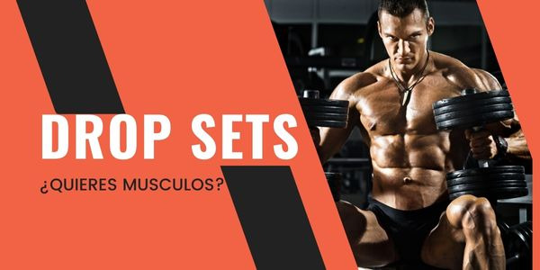 Drop Sets: ¿Quieres ganar musculo?